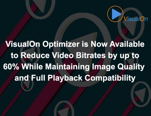 VisualOn Optimizer is Now Available to Reduce Video Bitrates by up to 60% While Maintaining Image Quality and Full Playback Compatibility