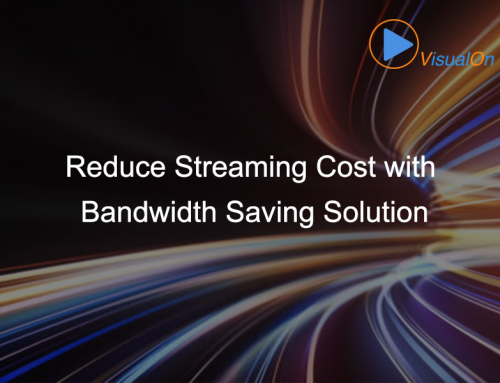 Reduce Streaming Cost with Bandwidth Saving Solution